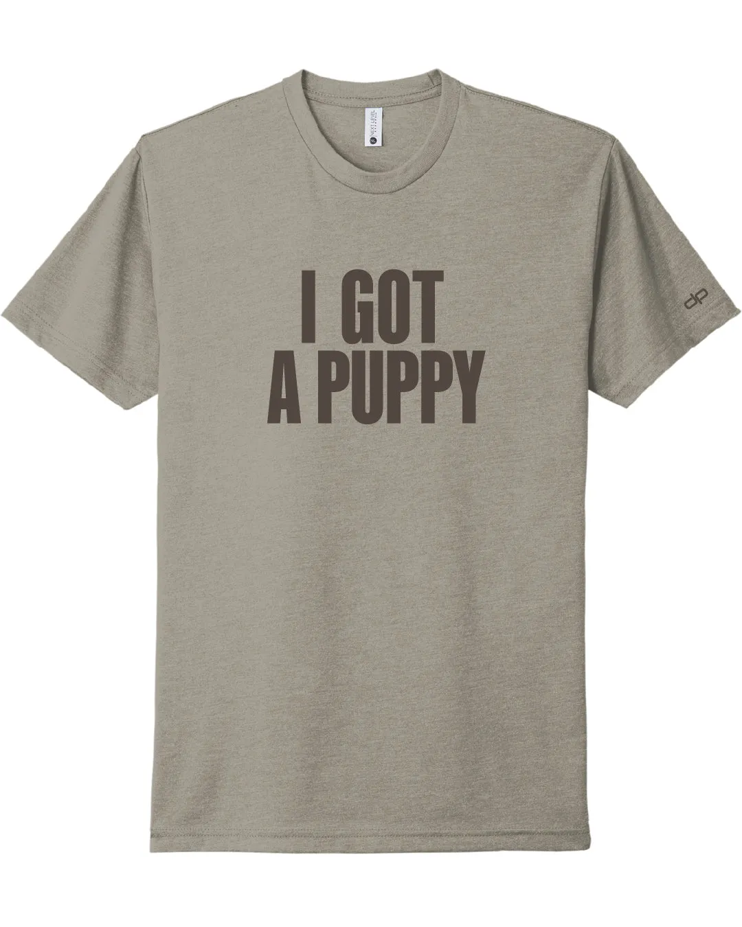 I Got A Puppy T-Shirt